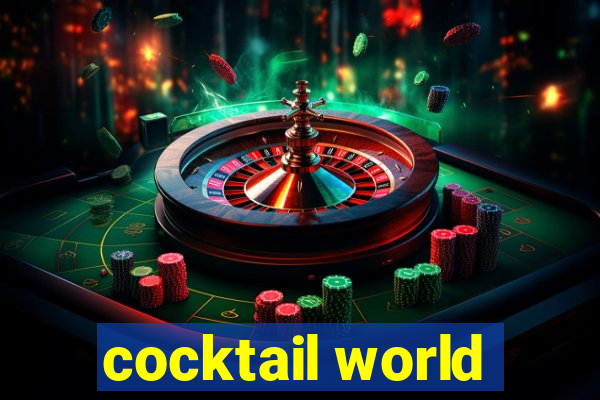 cocktail world