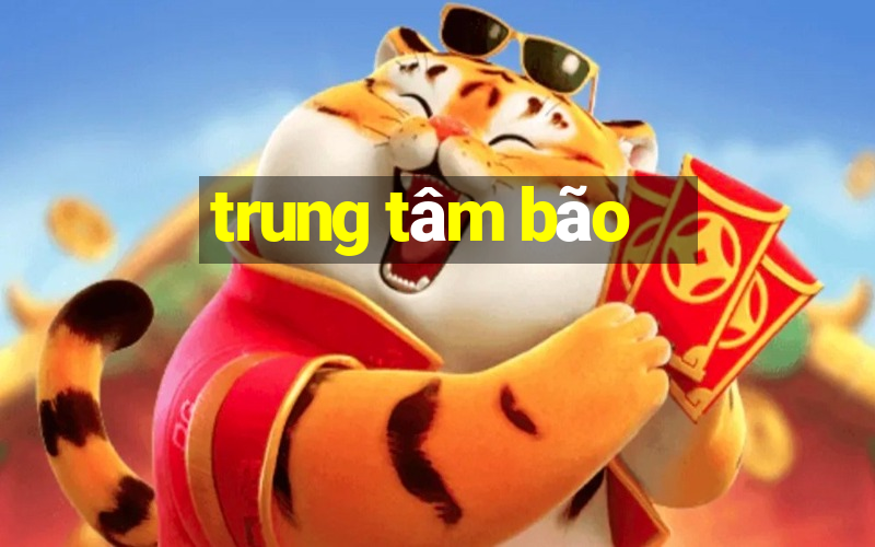 trung tâm bão