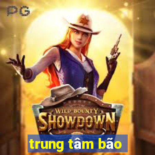 trung tâm bão