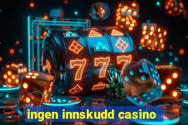 ingen innskudd casino