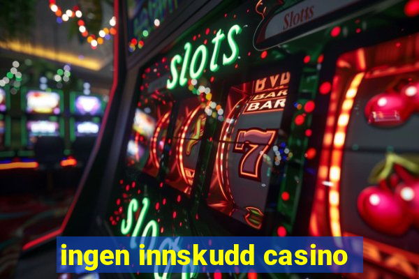 ingen innskudd casino