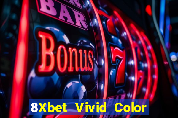 8Xbet Vivid Color Gợi ý hôm nay