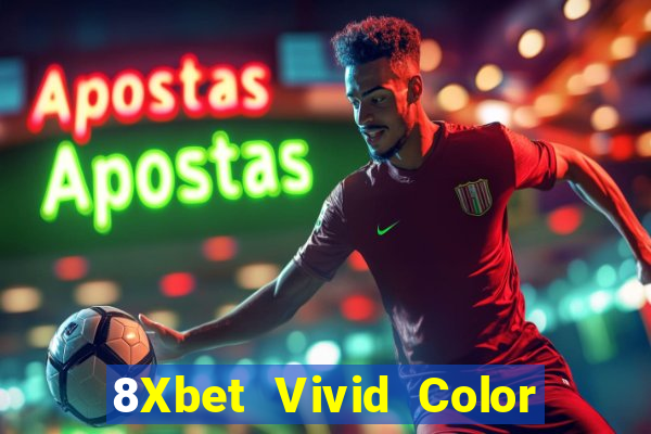 8Xbet Vivid Color Gợi ý hôm nay