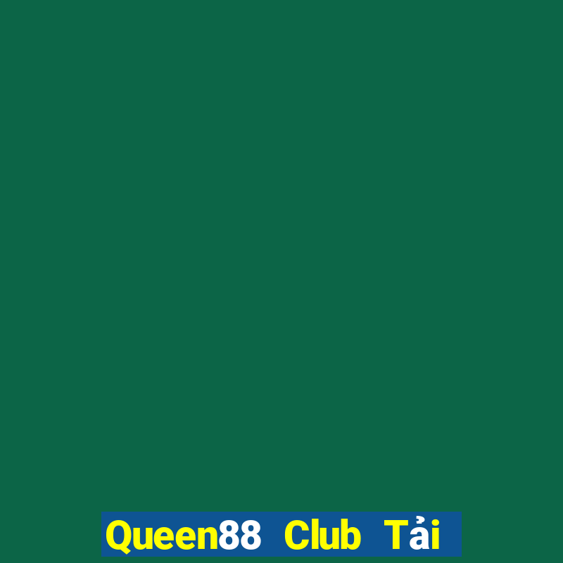 Queen88 Club Tải Game Bài B52