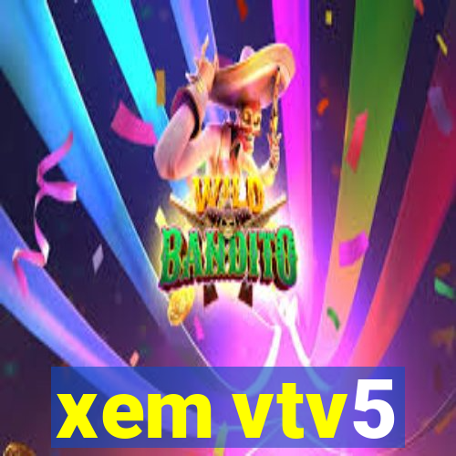 xem vtv5