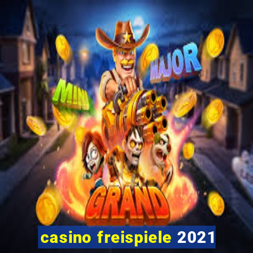 casino freispiele 2021