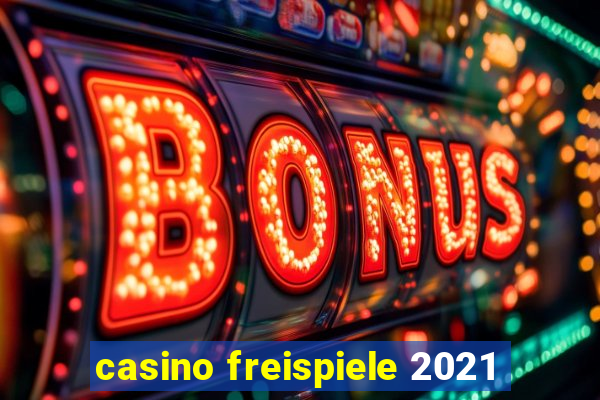 casino freispiele 2021