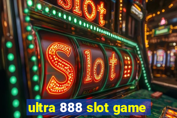 ultra 888 slot game