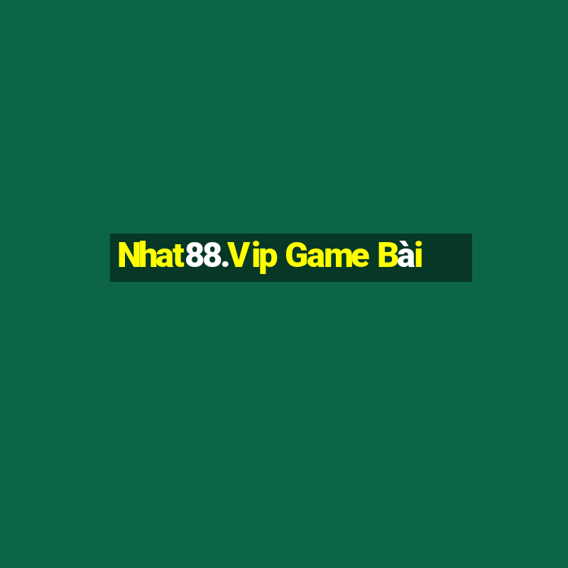 Nhat88.Vip Game Bài