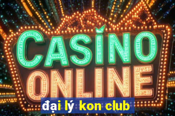 đại lý kon club