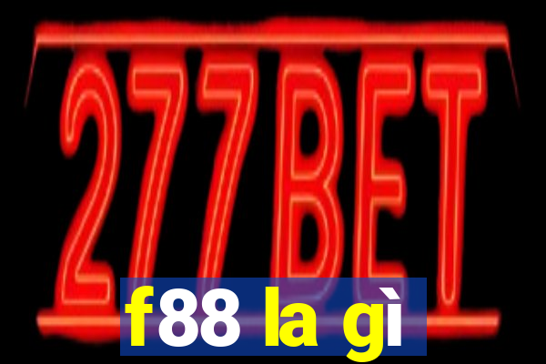 f88 la gì