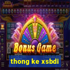 thong ke xsbdi