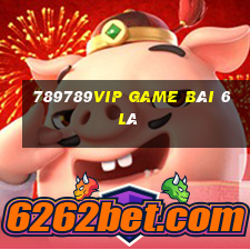 789789Vip Game Bài 6 Lá