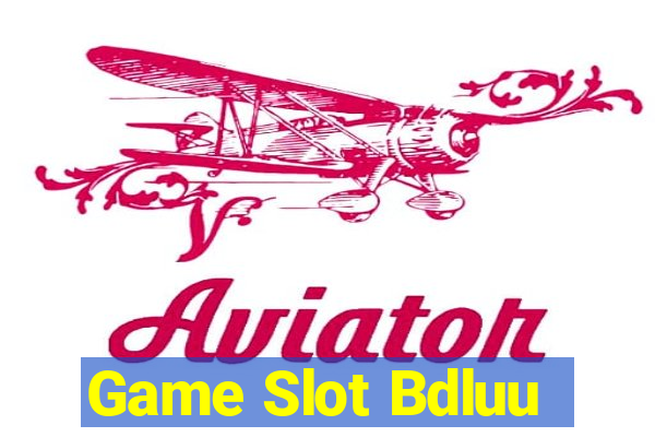 Game Slot Bdluu