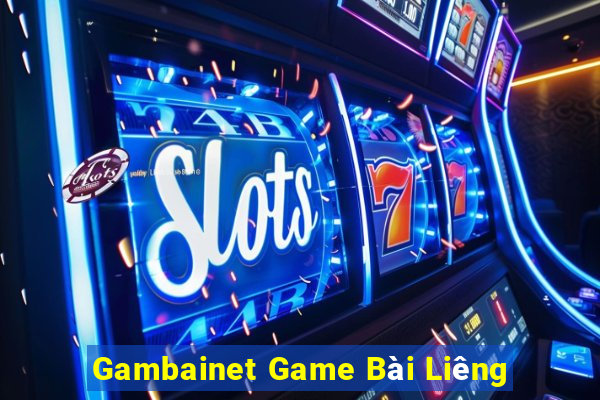 Gambainet Game Bài Liêng