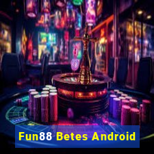 Fun88 Betes Android