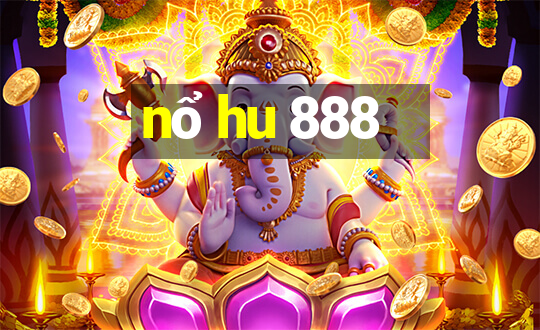 nổ hu 888