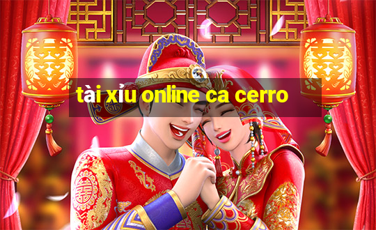 tài xỉu online ca cerro