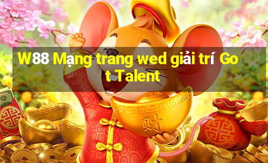 W88 Mạng trang wed giải trí Got Talent