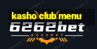 kasho club menu