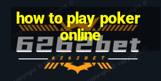 how to play poker online