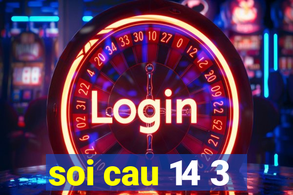 soi cau 14 3