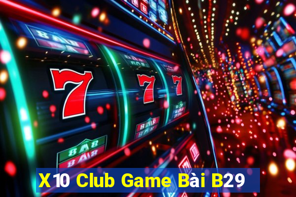 X10 Club Game Bài B29