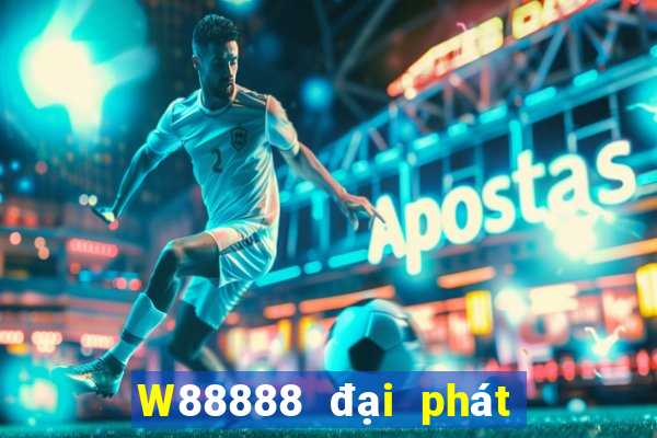 W88888 đại phát 888 chính thức