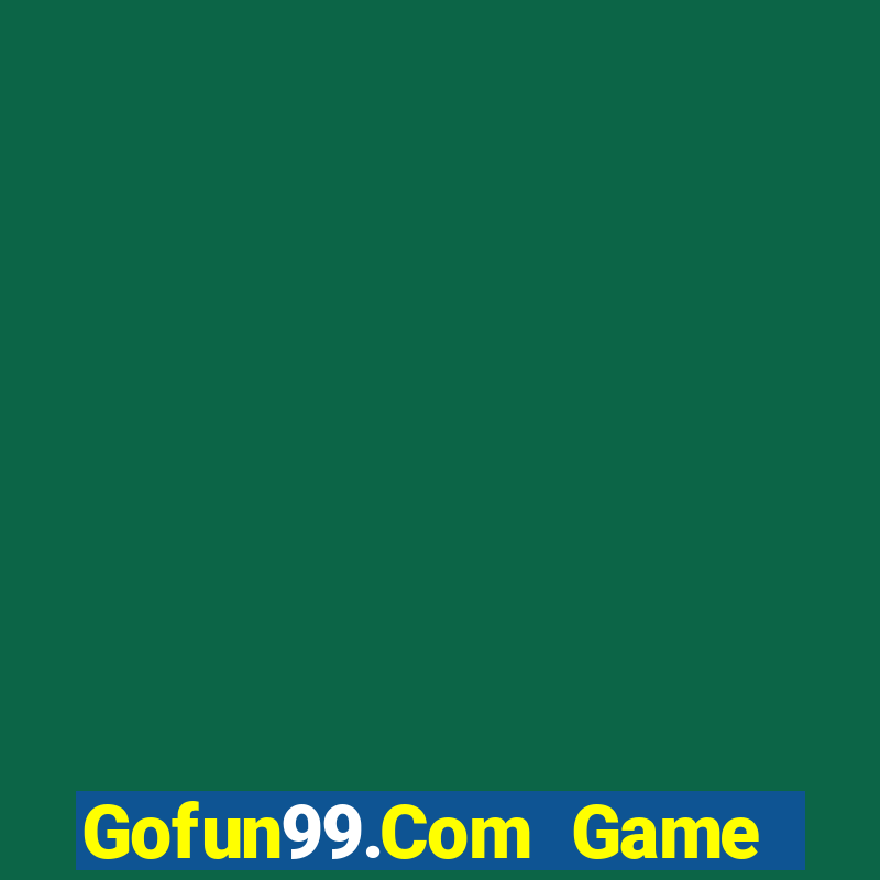 Gofun99.Com Game Bài Slot