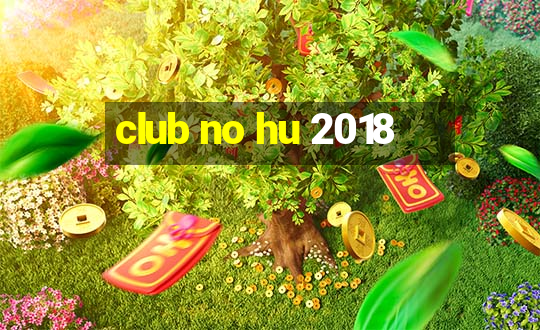 club no hu 2018