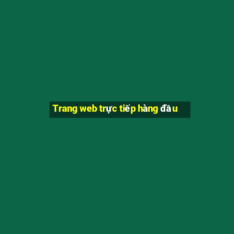 Trang web trực tiếp hàng đầu