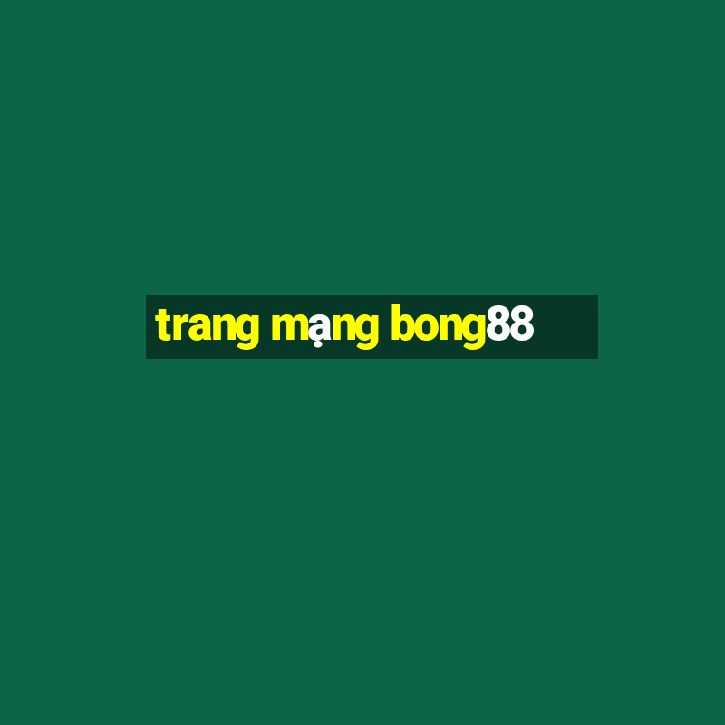 trang mạng bong88