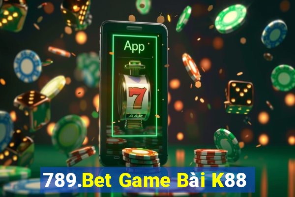 789.Bet Game Bài K88