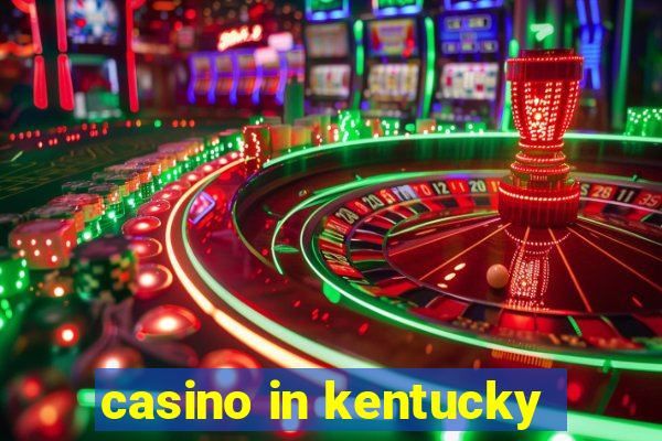 casino in kentucky