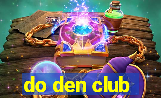 do den club