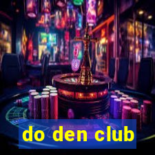 do den club