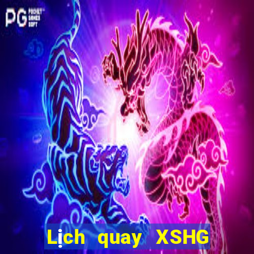 Lịch quay XSHG ngày 25