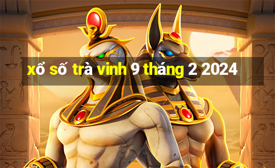 xổ số trà vinh 9 tháng 2 2024