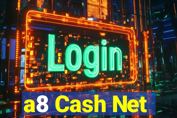 a8 Cash Net