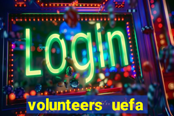 volunteers uefa euro 2024