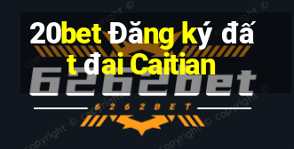 20bet Đăng ký đất đai Caitian