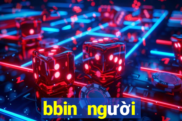 bbin người thật tải về