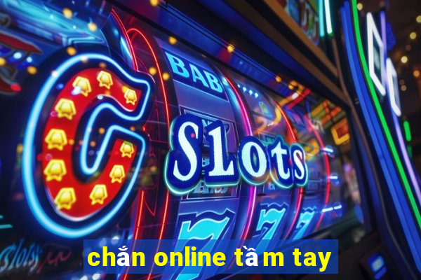 chắn online tầm tay