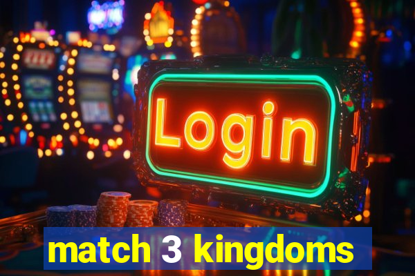 match 3 kingdoms