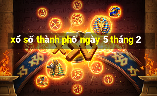 xổ số thành phố ngày 5 tháng 2