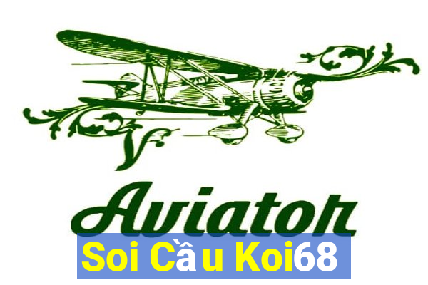 Soi Cầu Koi68