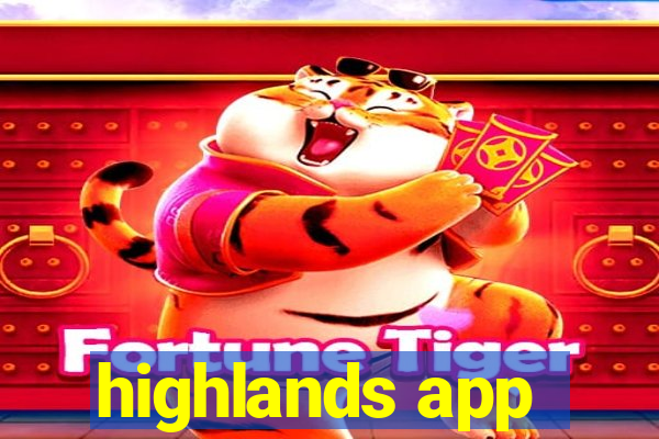 highlands app