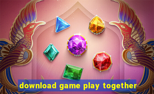 download game play together