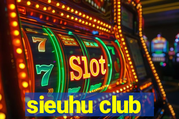 sieuhu club