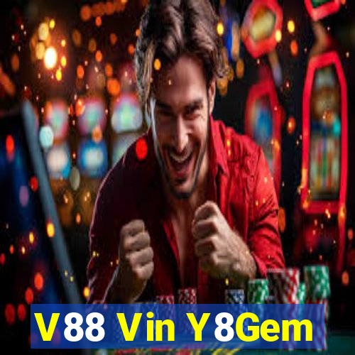 V88 Vin Y8Gem